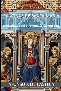 As Cantigas de Santa Maria em Português de Portugal